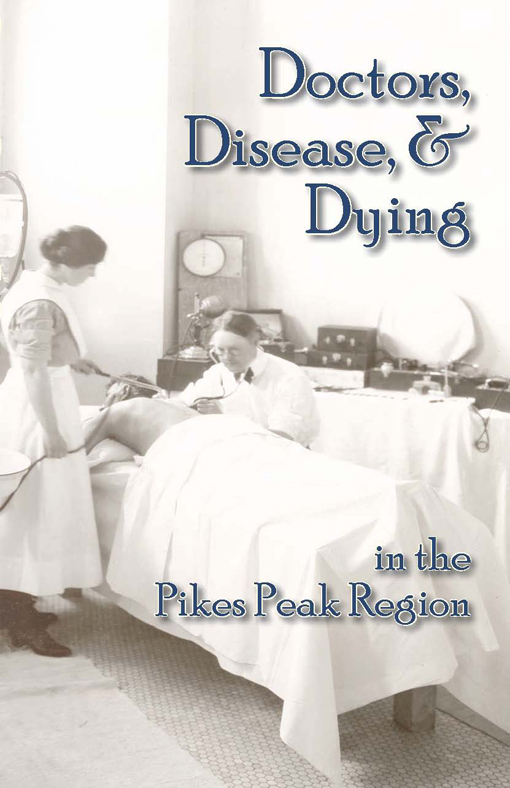 Title details for Doctors, Disease, and Dying in the Pikes Peak Region by Tim Blevins - Available